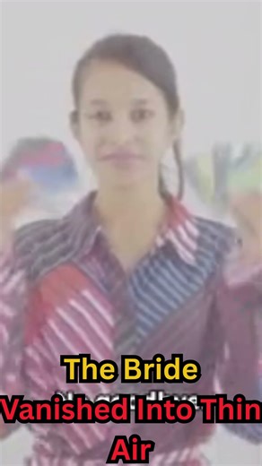 The Bride Vanished into Thin Air