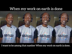 When my work on earth is done - Beautiful Christian Hymn