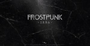 'Frostpunk 1886' An Unreal Engine 5 Remake of the Original 'Frostpunk' is Coming in... 2027