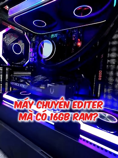 Máy editer mà chỉ dùng có 16GB ram??? #PCM #buildpc #pcworksation #pcgaming #pcgamer #setupgaming