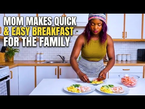 Mom Makes Quick & Easy Breakfast for the Family | Healthy Morning Recipes