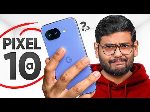 Pixel 10a… Isn’t This Just a Pixel 9a?