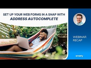 Set Up Your Web Forms in a Snap with Address Autocomplete | Webinar