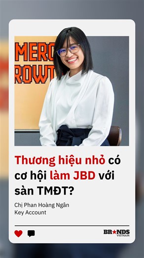 Cơ hội làm JBP (Joint Business Plan) với sàn TMĐT liệu có dành cho các thương hiệu nhỏ? Hãy cùng lắng nghe những chia sẻ từ chị Phan Hoàng Ngân – người từng đảm nhận vai trò Key Account tại tập đoàn FMCG đa quốc gia trong video sau đây | Brands Vietnam