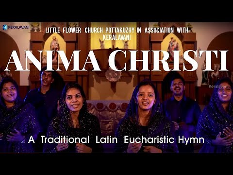Anima Christi | Soul of Christ | Traditional Latin Hymn