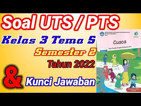 Soal UTS / PTS Kelas 3 Tema 5 Semester 2 dan Kunci Jawaban