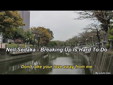 Neil Sedaka - Breaking Up Is Hard To Do(Lyrics)