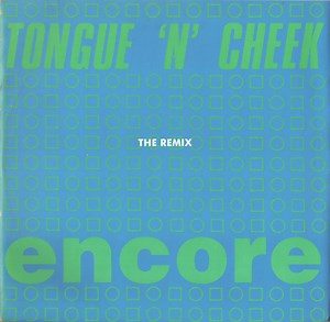 Tongue N Cheek - Encore (The Remix)