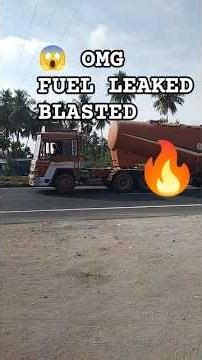 Seconds Later, The Truck Exploded 💥🚛 Fuel leak