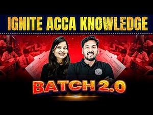 Ignite ACCA Knowledge Level (KL) Batch 2.0🔥