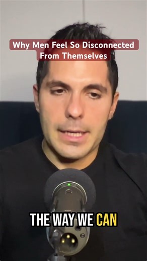 Why Men Feel So Disconnected From Themselves