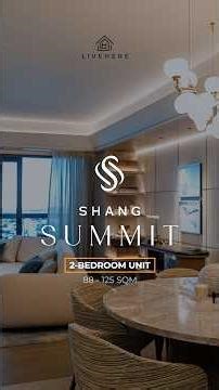 MODEL UNIT TOUR | Shang Summit - Shang’s Flagship Condominium Unit for Sale in Quezon City