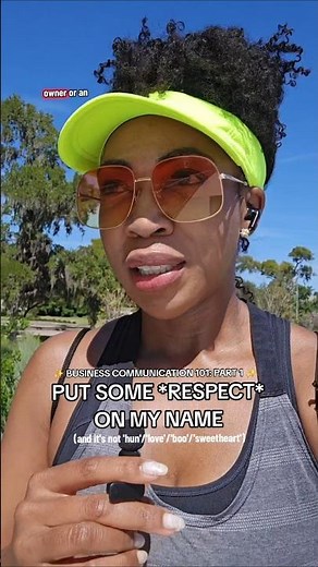 If you wouldn't say it to HIM, don't say it to HER