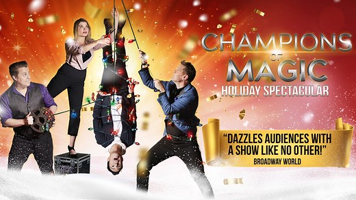 Champions Of Magic: Holiday Spectacular | Kennedy Center
