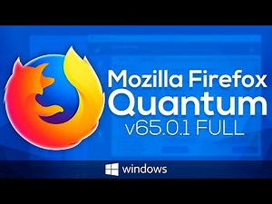 ✅ Descargar Mozilla Firefox Quantum v65.0.1 | FULL + En español [ Mediafire - Mega ]