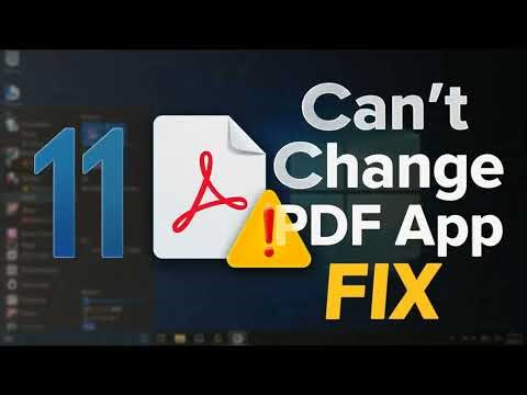 How to Fix Can't Change Default PDF App on Windows 11