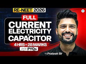 RE-NEET 2026: Current Electricity & Capacitor with PYQs | Prateek Jain