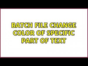 Batch file change color of specific part of text (2 Solutions!!)