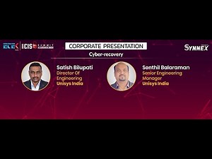 Presentation On "Cyber-Recovery" By - Satish Bilupati & Senthil Balaraman From Unisys India Pvt Ltd