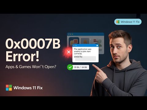Fix 0x00007B Error on Windows 11 (Apps & Games Not Opening)