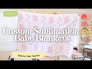 How to Make Sublimation Baby Blankets | Step by Step tutorial using Sawgrass SG1000