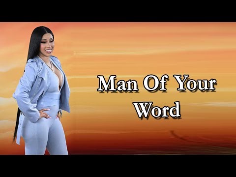 Cardi B - Man Of Your Word Lyrics