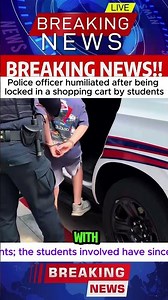 Police officer humiliated after being locked in a shopping cart by students