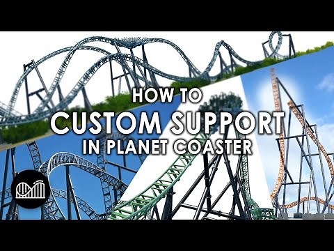 How to CUSTOM SUPPORT - Planet Coaster Tutorial
