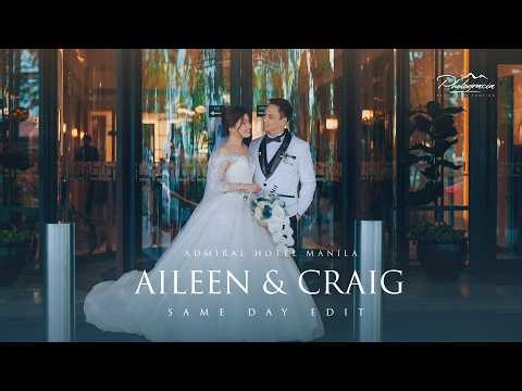 Admiral Hotel Manila Same Day Edit Wedding Film of Aileen & Craig I Photogracia