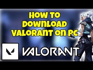 How To Download Valorant On Pc