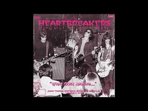 The Heartbreakers – What Goes Around...1975 Live N York Full Album