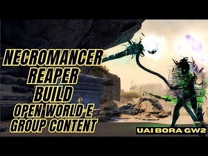 Necromancer Reaper: QUICK Guide for Open World and Group Content (BR Builds) | GW2