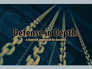 Defense in Depth: The Secret to a Successful Security Strategy