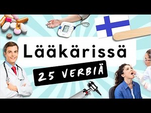 Lääkärissä - 25 verbiä