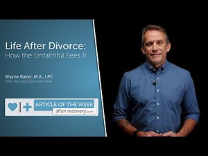 Life After Divorce: How the Unfaithful Sees It