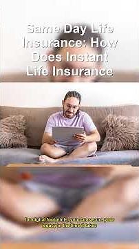Same Day Life Insurance: How Does Instant Life Ins