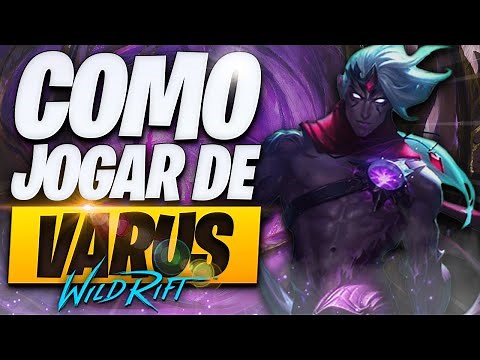 The Ultimate Guide on HOW TO PLAY VARUS in WILD RIFT!