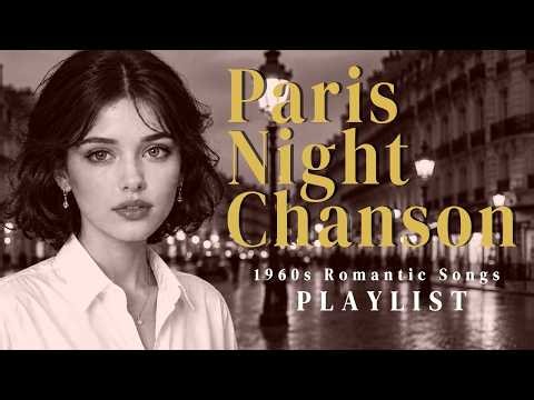 [Playlist] French Chanson Playlist Vintage French Love Songs & Paris Café Ambience