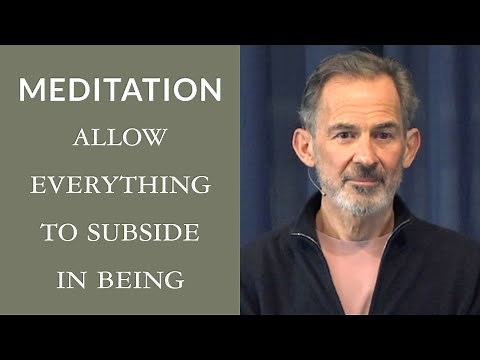Guided Meditation: Allow Everything to Subside in Being