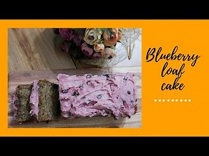 Blueberry Loaf Cake