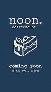 We’re excited to announce our location: 45 The Oval, Sidcup! See you at noon. soon. | Noon Coffeehouse | Facebook