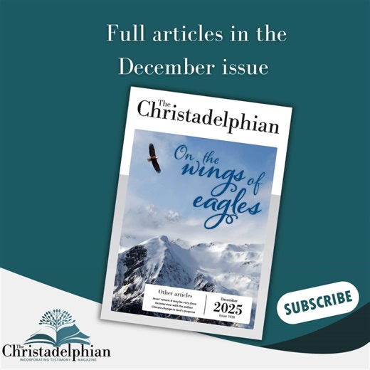 What topics do you enjoy most in The Christadelphian magazine? Our next issue is almost here — filled with fresh articles on Bible teaching, faith in action, and the hope we share in Christ. Catch a preview below and make sure you’re subscribed 👉 https://thechristadelphian.com/mag/ #TheChristadelphian #FaithReflection #BibleStudy #ChristianHope #ChristadelphianCommunity | The Christadelphian Office