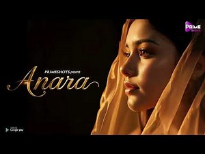 Anara Web Series | Streaming on Primeshots.app | 15th September 2025 | Motion Poster