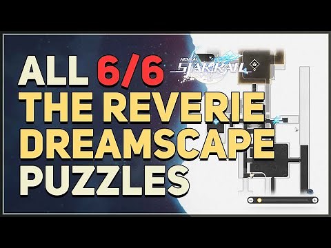 All The Reverie Dreamscape Dream Ticker Puzzles Honkai Star Rail