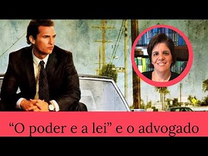 “O poder e a lei” e o advogado
