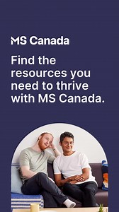 Find the resources you need to thrive with MS Canada. Join a community that supports you on every step of your MS journey. | MS Canada