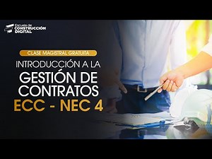 🚧Clase Magistral Gratuita | Introducción a los Gestión de Contratos ECC - NEC 4 🏗️