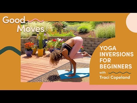 Yoga Inversions For Beginners with Traci Copeland | Good Moves | Well+Good