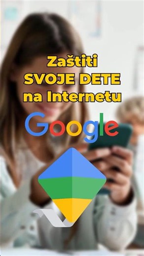 Family Link | Zaštiti Svoje Dete na Internetu | POLOVNI TELEFONI