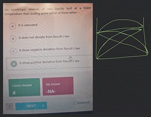 An azeotropic mixture of two liquids boil at a lower temperatur... | Filo